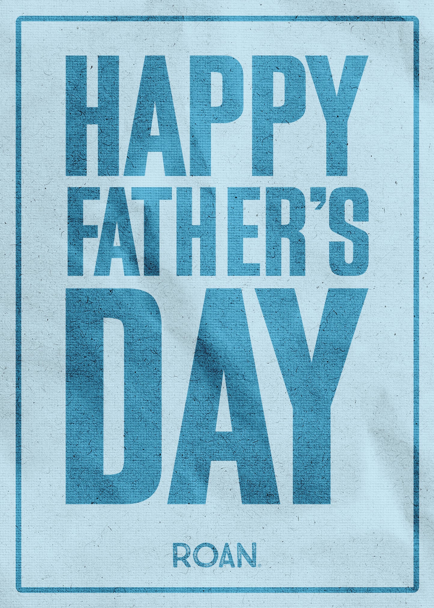 Text graphic with "HAPPY FATHER'S DAY" in large blue letters and “EGC-RMD4 by Roan” plus “roanfootwear.com” in smaller text at the bottom, on a textured light blue background.